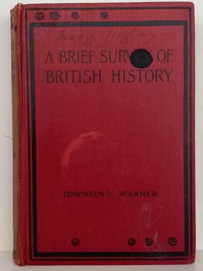 A BRIEF SURVEY OF BRITISH HISTORY