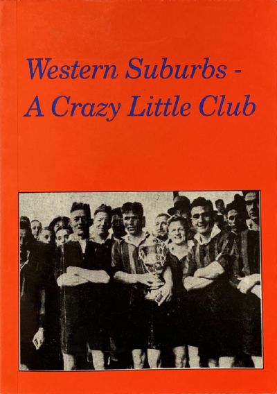 WESTERN SUBURBS: A Crazy Little Club 
