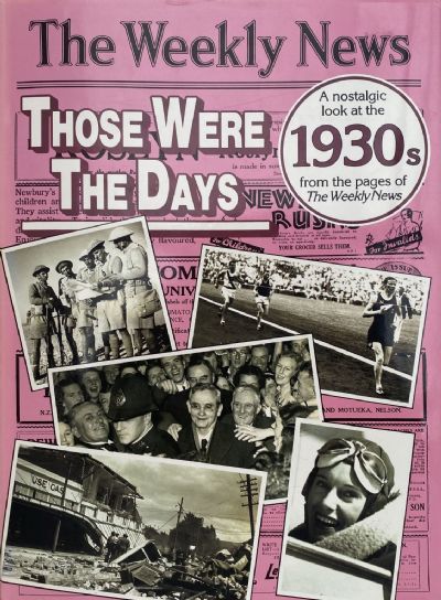 THOSE WERE THE DAYS: A nostalgic look at The Weekly News 1930s 