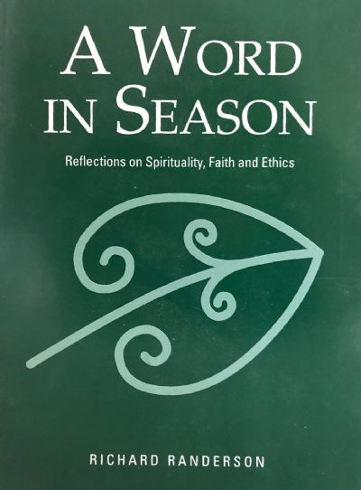 A WORD IN SEASON: Reflections On Spirituality, Faith and Ethics 