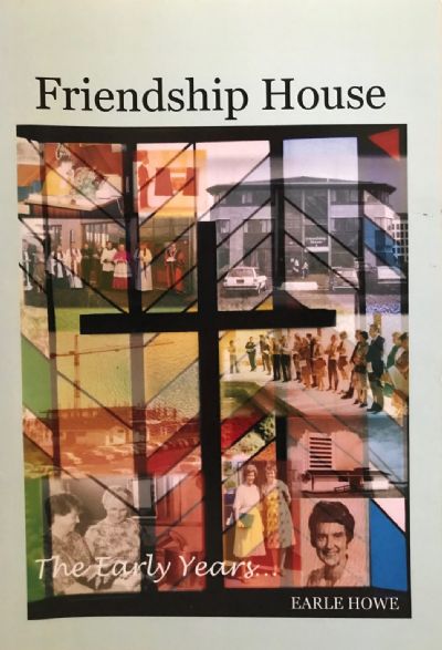 FRIENDSHIP HOUSE: The Early Years 
