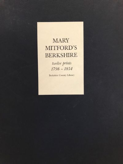 MARY MITFORD'S BERKSHIRE: Twelve Prints 1798-1854 