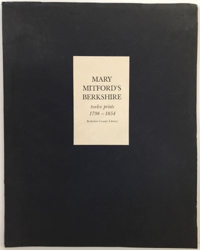 MARY MITFORD'S BERKSHIRE: Twelve Prints 1798-1854