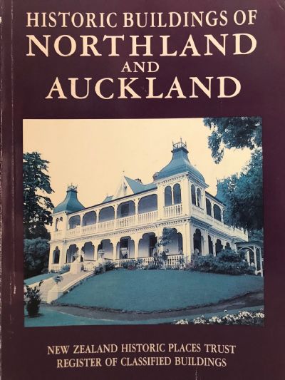 HISTORIC BUILDINGS OF NORTHLAND AND AUCKLAND 