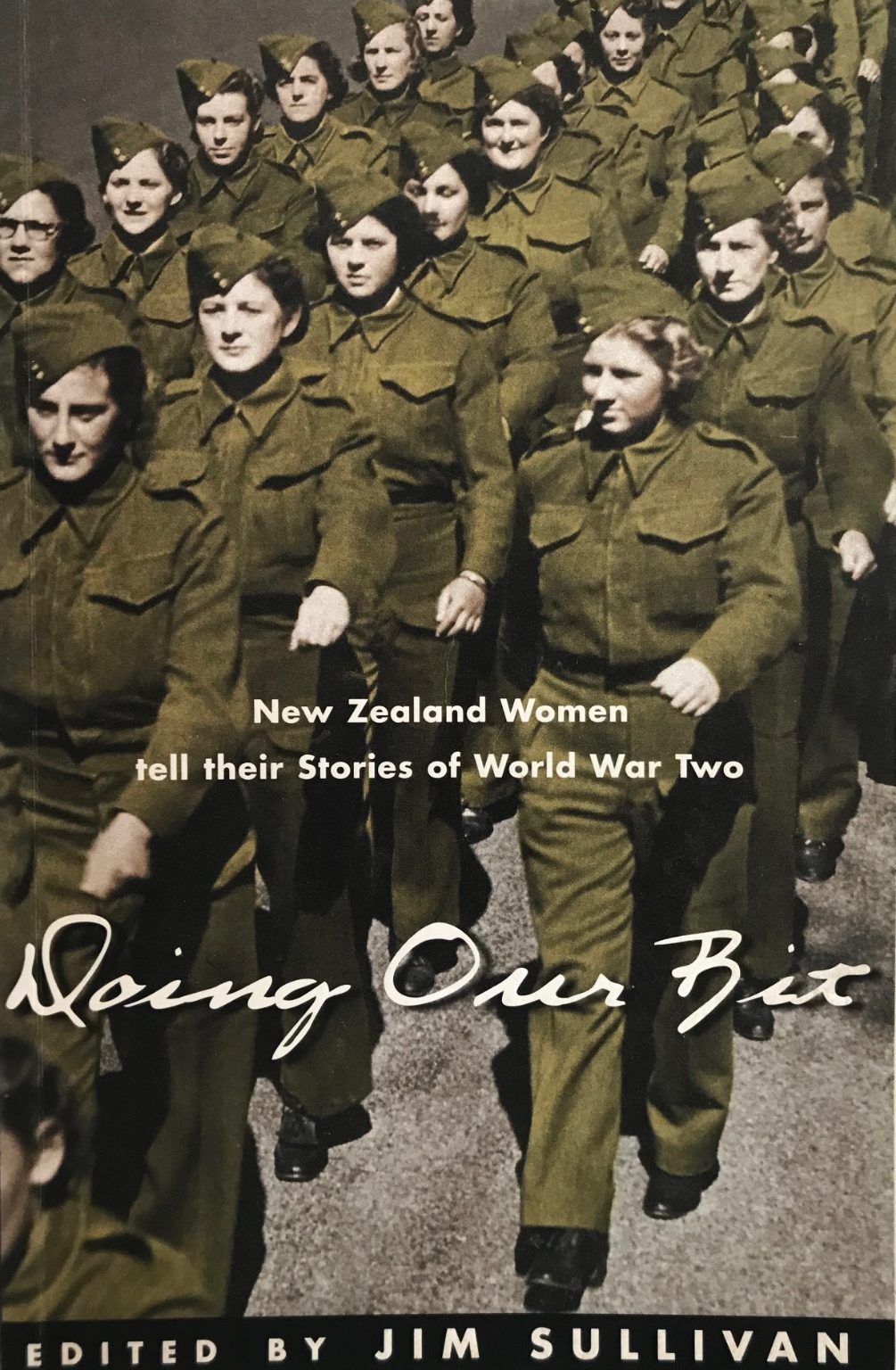 DOING OUR BIT: New Zealand Women Tell Their Stories of World War Two