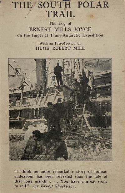 THE SOUTH POLAR TRAIL: The Log of Ernest Mills Joyce on the Imperial Trans-Antarctic Expedition 