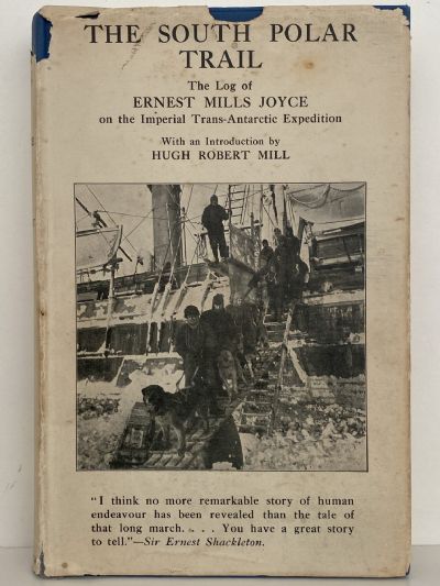 THE SOUTH POLAR TRAIL: The Log of Ernest Mills Joyce on the Imperial Trans-Antarctic Expedition