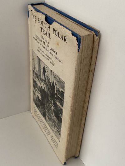 THE SOUTH POLAR TRAIL: The Log of Ernest Mills Joyce on the Imperial Trans-Antarctic Expedition