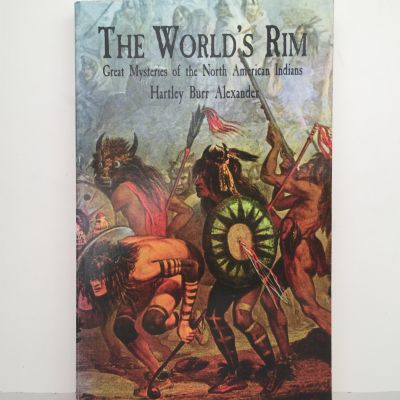 The World's Rim: Great Mysteries of the North American Indians