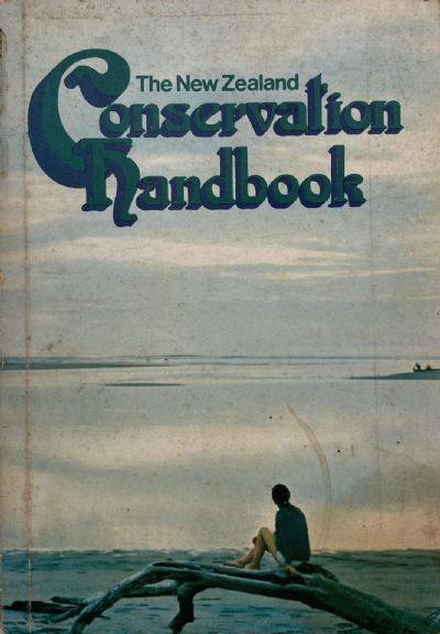 THE NEW ZEALAND CONSERVATION HANDBOOK 