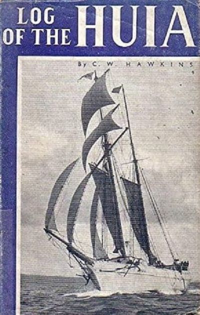 LOG OF THE HUIA: Record of the Schooner 