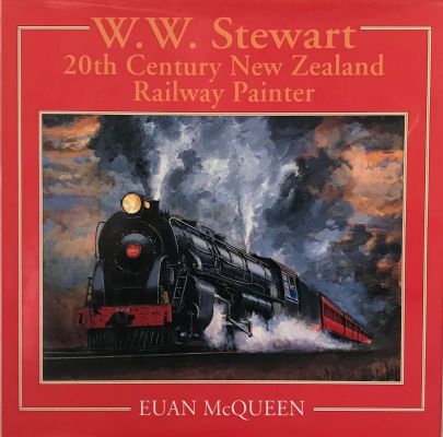 20TH CENTURY NEW ZEALAND RAILWAY PAINTER - W. W. Stewart 