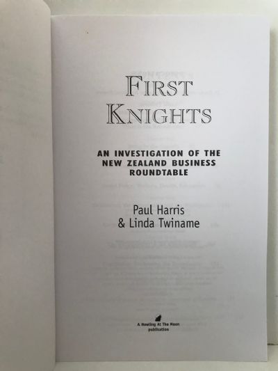FIRST KNIGHTS: An Investigation of The New Zealand Business Roundtable