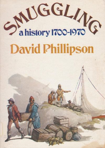 SMUGGLING: A History 1700-1970 