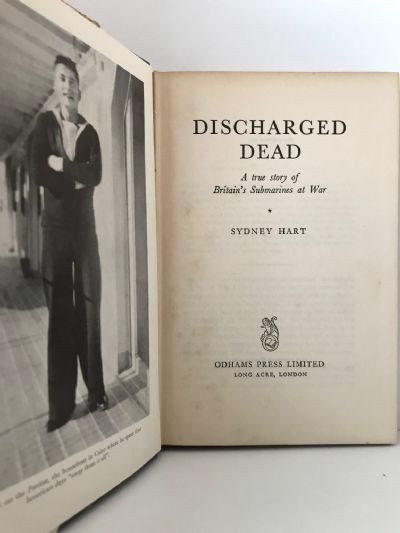 DISCHARGED DEAD: The Wartime Adventures of a Submarine Stoker