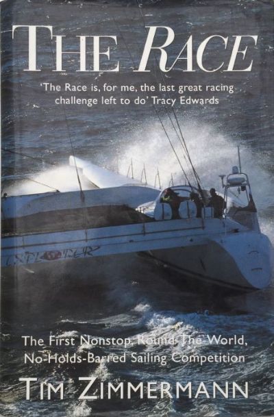 THE RACE : The First Nonstop, Round-The-World, No-Holds-Barred Sailing Competition