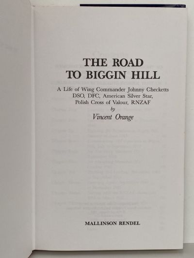 THE ROAD TO BIGGIN HILL: A Life of Wing Commander Johnny Checketts