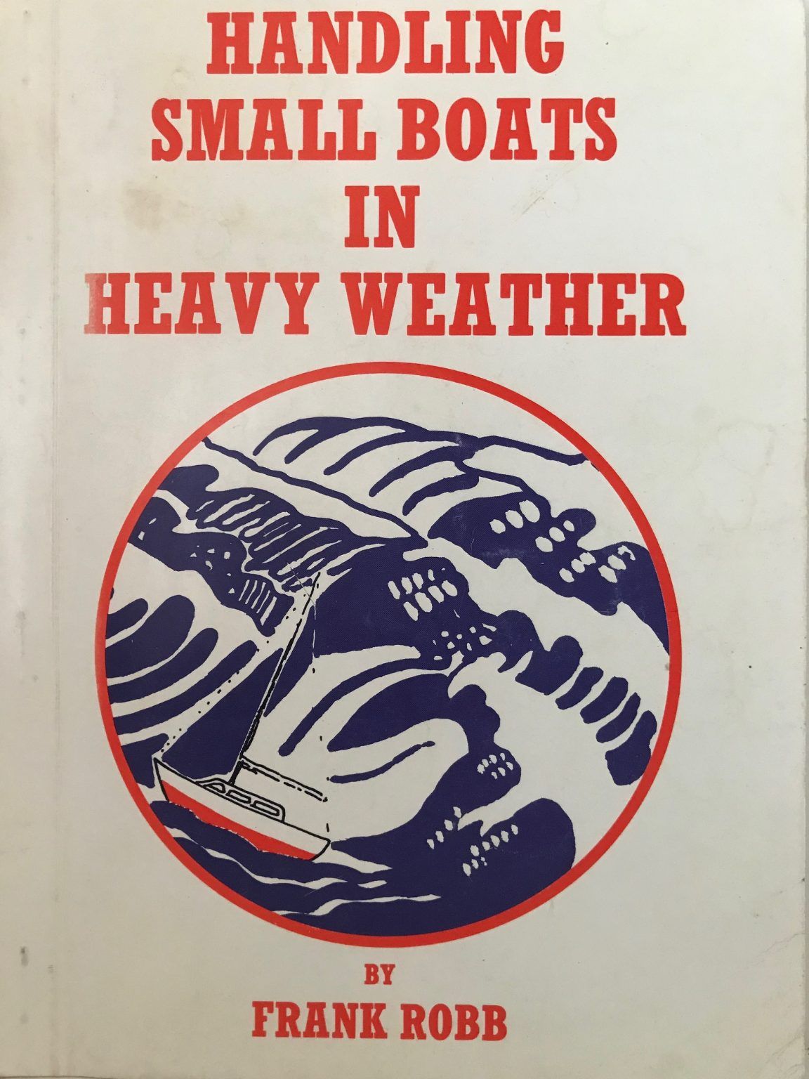 HANDLING SMALL BOATS IN HEAVY WEATHER