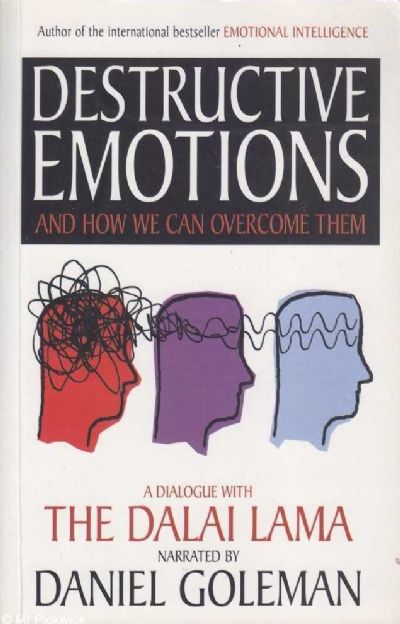 Destructive Emotions : A Dialogue with the Dalai Lama 