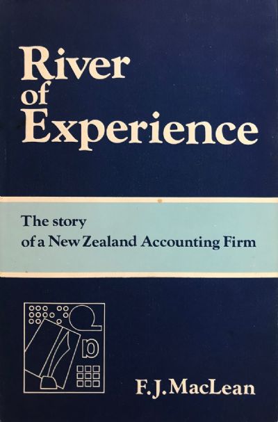 RIVER OF EXPERIENCE: The Story of a New Zealand Accounting Firm 