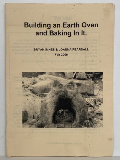 BUILDING AN EARTH OVEN: And Baking in it