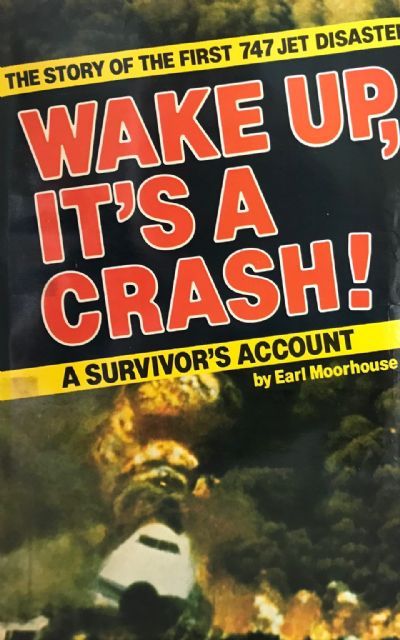 WAKE UP, IT'S A CRASH! The Story of The First Jumbo Jet Disaster 