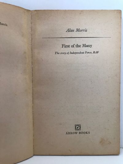 FIRST OF THE MANY: The Story of Independent Force, RAF