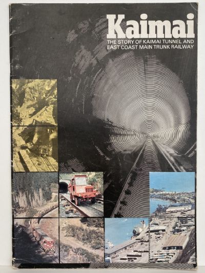 KAIMAI: The Story of Kaimai Tunnel and the East Coast Main Trunk Railway