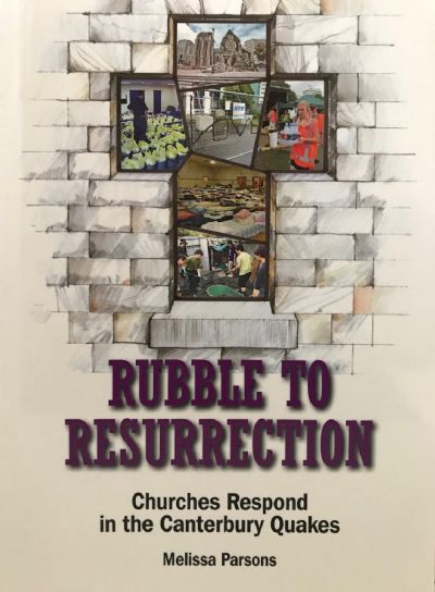 RUBBLE TO RESURRECTION: Churches Respond in the Canterbury Quakes 