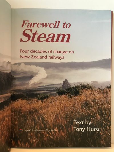 FAREWELL TO STEAM: Four Decades of Change on New Zealand Railways