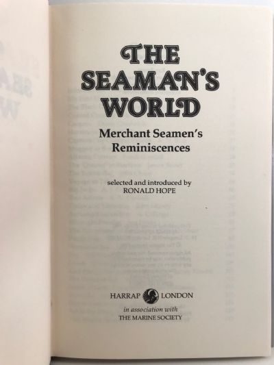 THE SEAMAN'S WORLD: Merchant Seamen's Reminiscences
