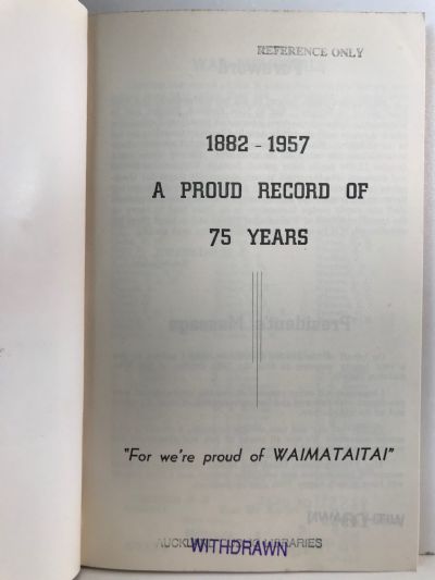 THE HISTORY OF WAIMATAITAI SCHOOL Timaru 1882-1957: Proud History of 75 Years