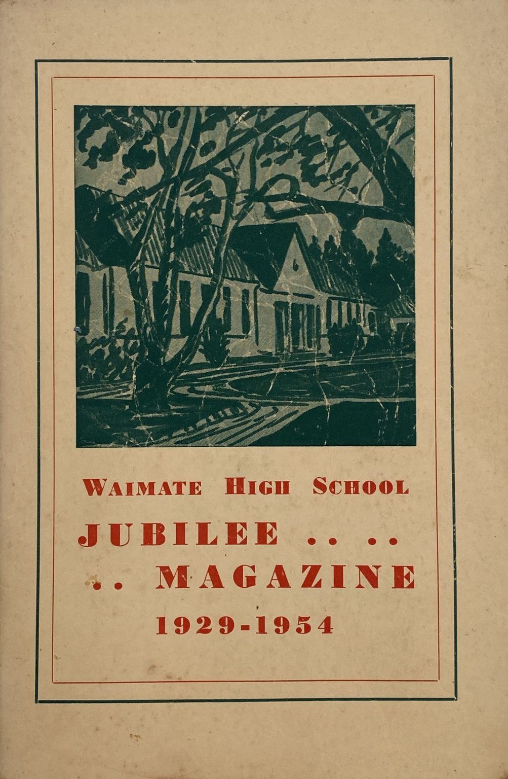 WAIMATE HIGH SCHOOL: Jubilee Magazine 1929 - 1954
