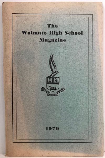 THE WAIMATE HIGH SCHOOL MAGAZINE: Volume XXXV 1970