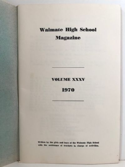 THE WAIMATE HIGH SCHOOL MAGAZINE: Volume XXXV 1970