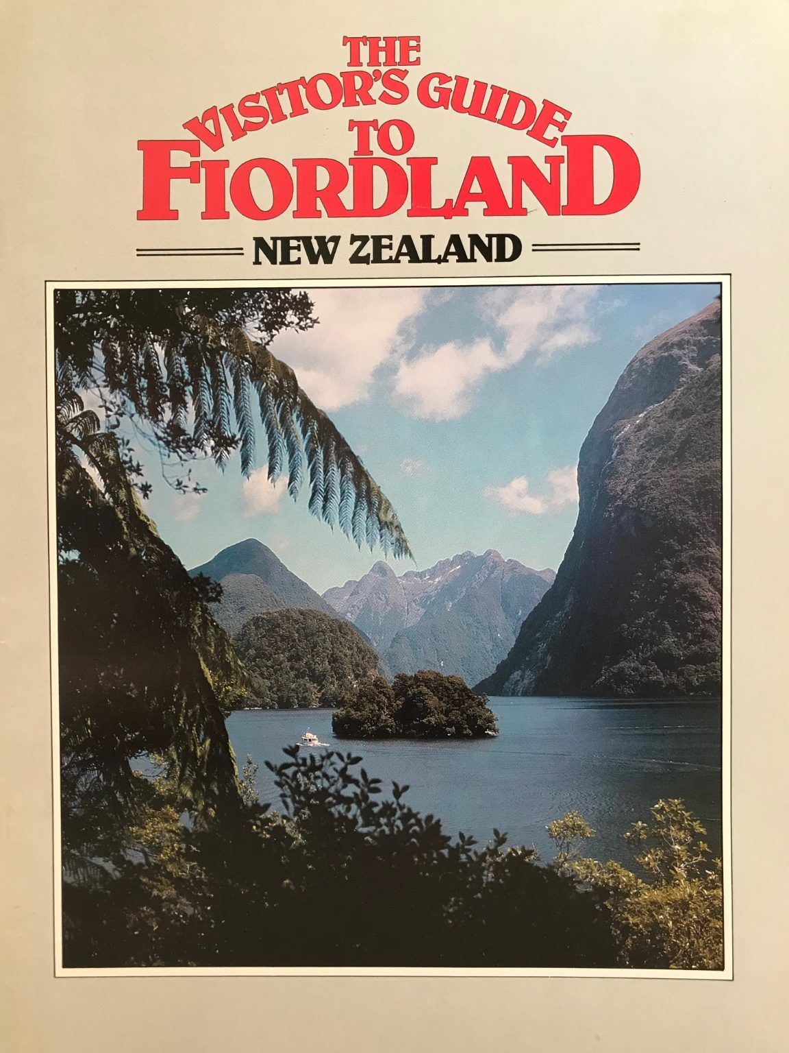 THE VISITORS GUIDE TO FIORDLAND NEW ZEALAND