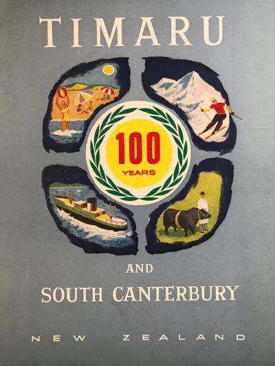TIMARU AND SOUTH CANTERBURY: 100 Years 