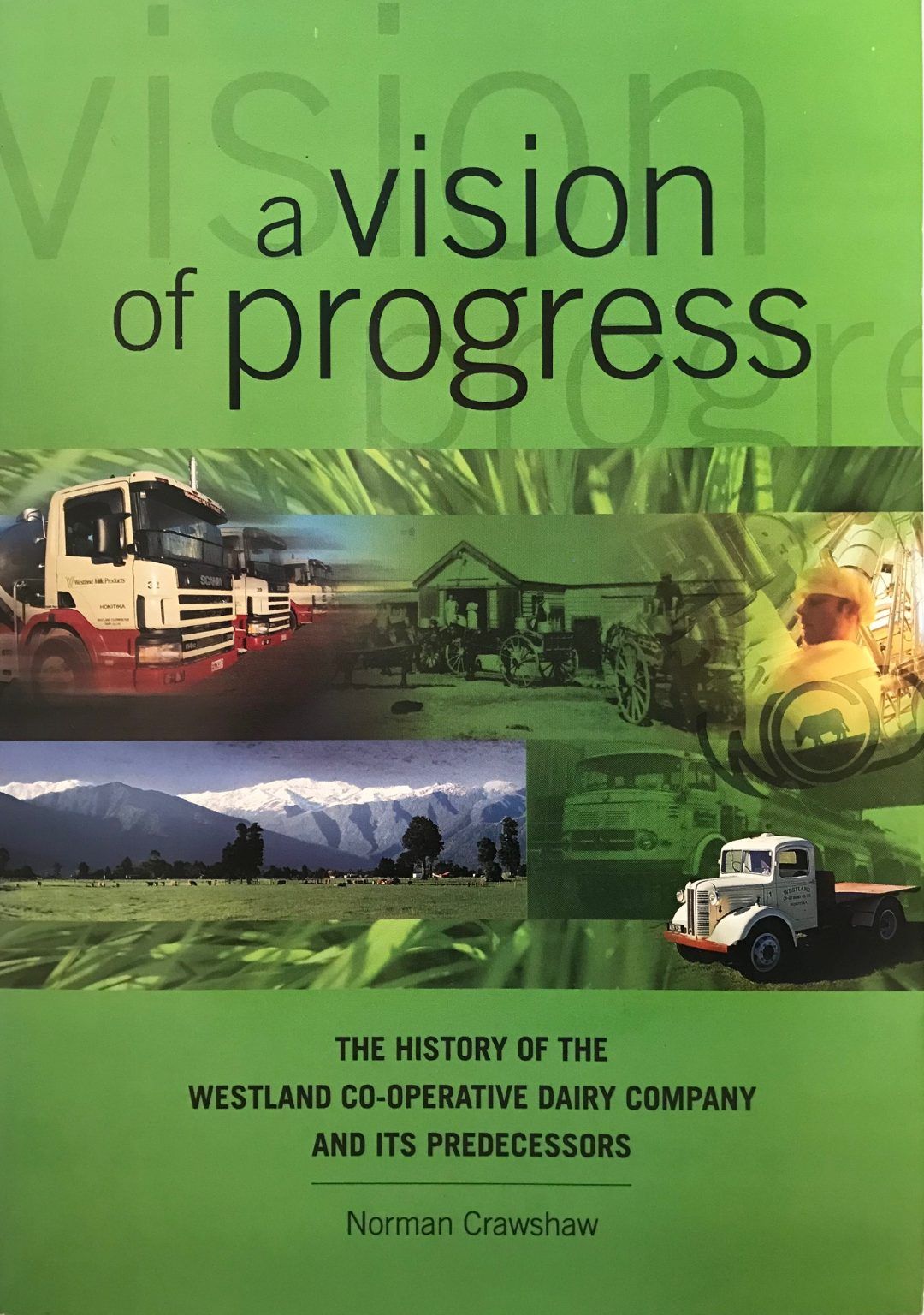 A VISION OF PROGRESS: The Westland Co-operative Dairy Company