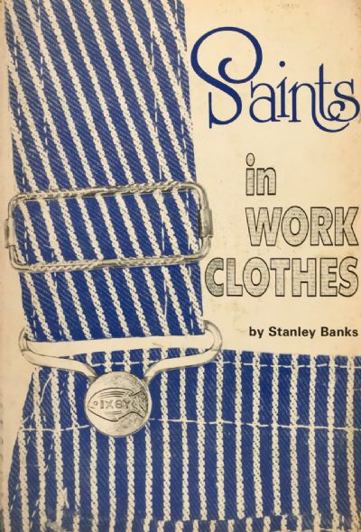 SAINTS IN WORK CLOTHES 