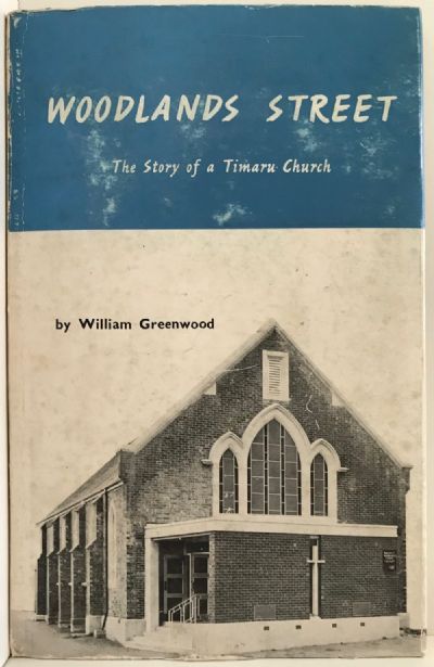 WOODLANDS STREET: The Story of a Timaru Church