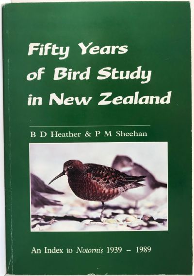 FIFTY YEARS OF BIRD STUDY IN NEW ZEALAND: An Index To Notornis 1939-1989
