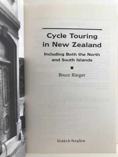 CYCLE TOURING IN NEW ZEALAND: Includes Both North & South Islands
