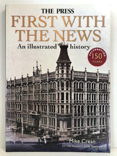 FIRST WITH THE NEWS: The Press - An Illustrated History 150 years