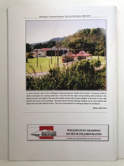 WELLINGTON TRAMWAY MUSEUM: The First Fifty Years 1965-2015