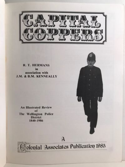 CAPITAL COPPERS: Captured Memories & History of The Wellington Police District