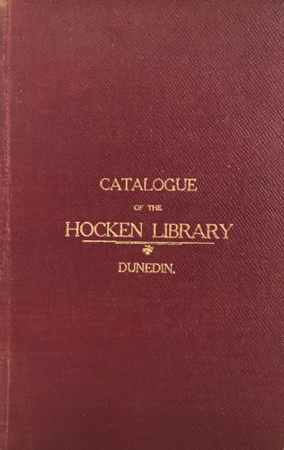 CATALOGUE OF THE HOCKEN LIBRARY DUNEDIN 