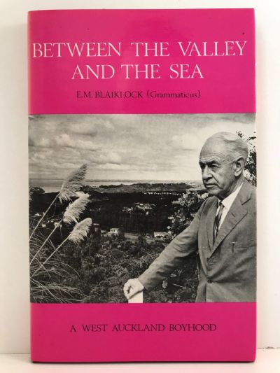 BETWEEN THE VALLEY AND THE SEA: A West Auckland Boyhood