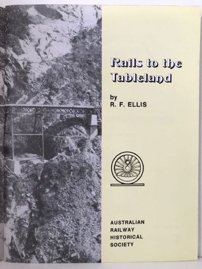 RAILS TO THE TABLELAND: The Story of the Cairns Railway