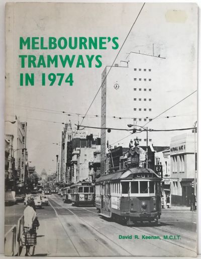 MELBOURNE'S TRAMWAYS IN 1974