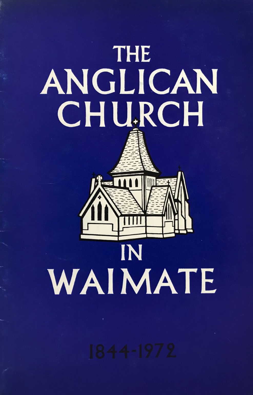 THE ANGLICAN CHURCH IN WAIMATE 1844 to 1972